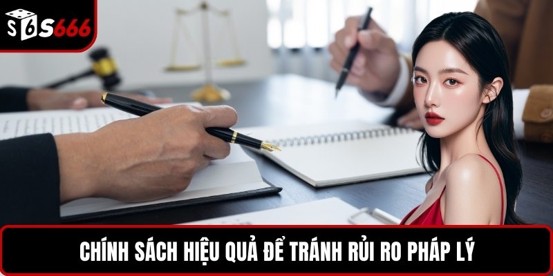 Chính sách hiệu quả để tránh rủi ro pháp lý