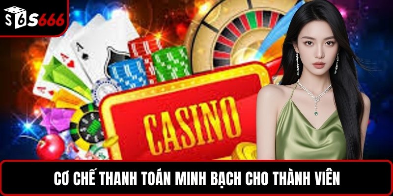 Cơ chế thanh toán minh bạch cho thành viên