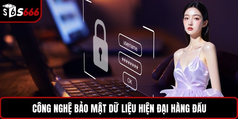 Công nghệ bảo mật dữ liệu hiện đại hàng đầu
