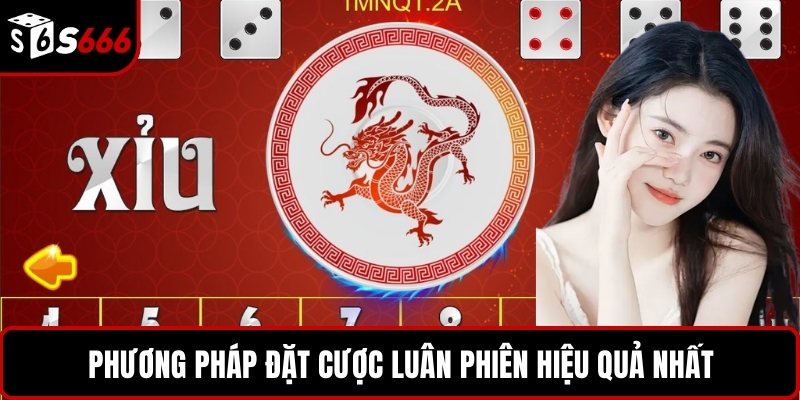 Phương pháp đặt cược luân phiên hiệu quả nhất
