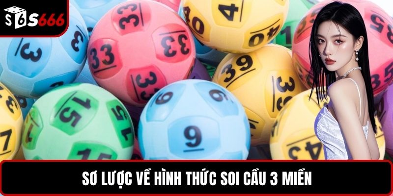 Sơ lược về hình thức soi cầu 3 miền