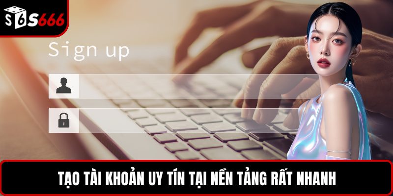 S666 hướng dẫn tạo tài khoản nhanh chóng