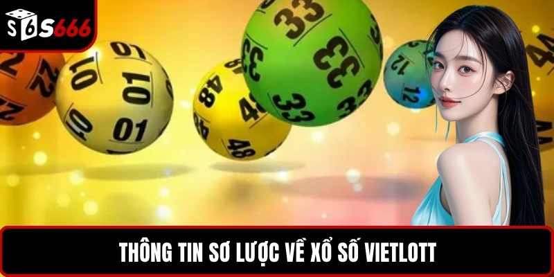Thông tin sơ lược về xổ số Vietlott